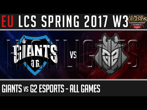 Giants vs G2 Esports Highlights ALL GAMES EU LCS W3D2 Spring 2017 GIA vs G2