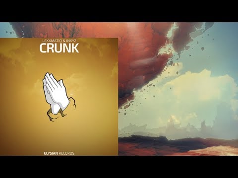 Lexxmatiq & Inkyz - Crunk