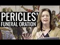 The Greatest Speech of all Time: Pericles' Funeral Oration - Gresham College The Greatest Speech of all Time: Pericles' Funeral Oration