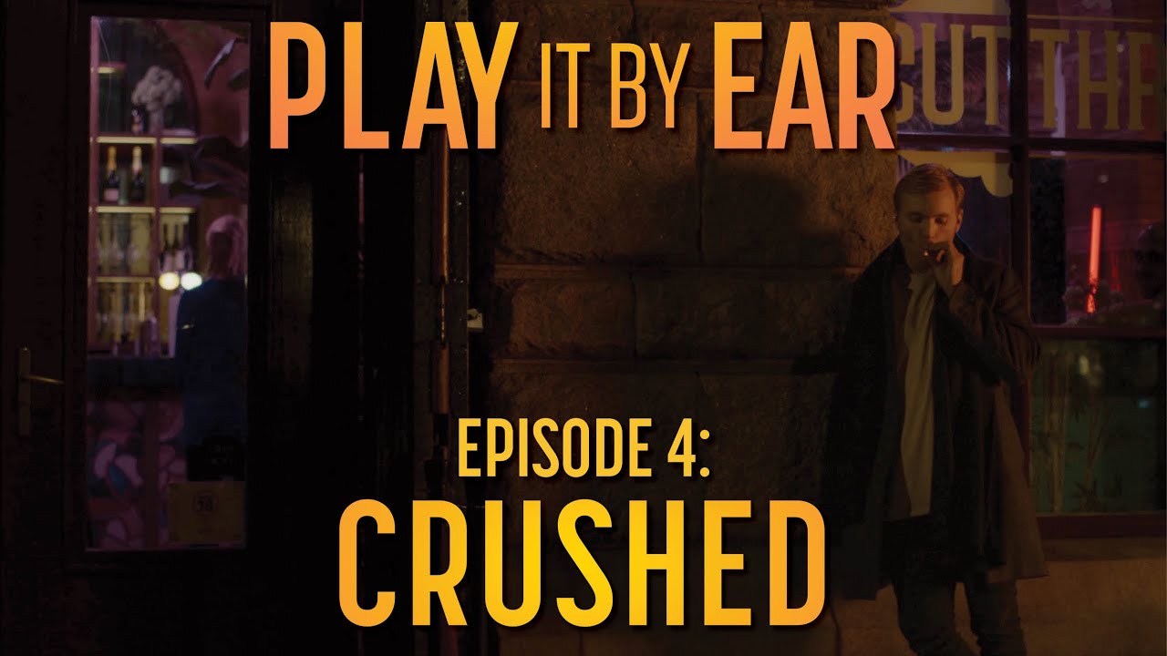 Play It By Ear | Episode 4: Crushed