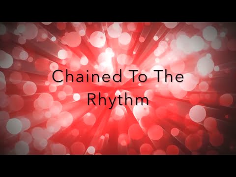 Chained To The Rhythm - Katy Perry & Skip Marley (Lyrics)