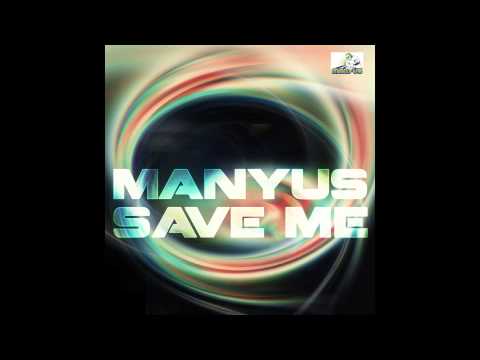 Manyus - Save Me (Fabrizio Rosset Mix)