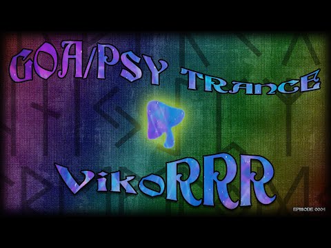 VikoRRR Ep  0004   [Genre - Goa Psy Trance][Level - Apprentice][Learning - Beatmatching]