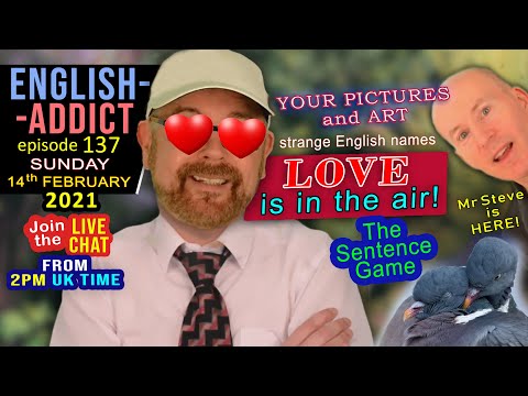 I LOVE YOU - English Addict - 137 / Live from England / Valentine's Day with Mr Duncan