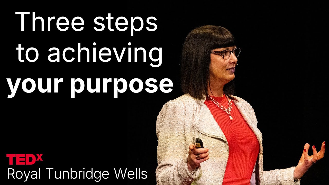 Why Purpose Isn’t Enough (And What To Do About It) | Sally Henderson | TEDxRoyal Tunbridge Wells
