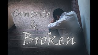 Contrite &amp; Broken