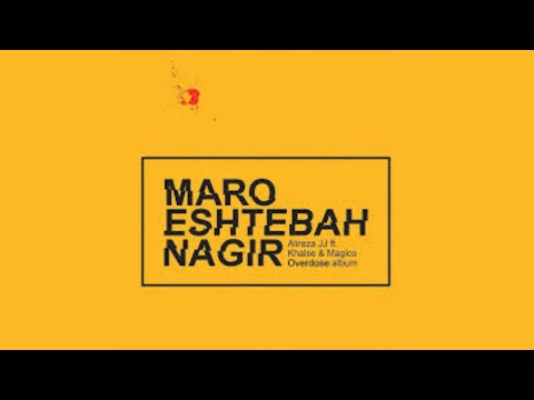 Jj ft Khalse - Maro Eshtebah Nagir