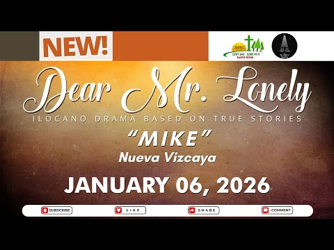 Dear Mr. Lonely - MIKE | Ilocano Drama Based On True Stories | Jan 06, 2026 #dzwt540drama