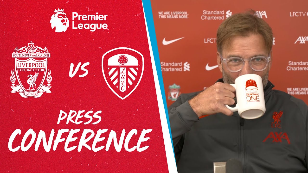 Jürgen Klopp's pre match press conference | Liverpool vs Leeds Utd