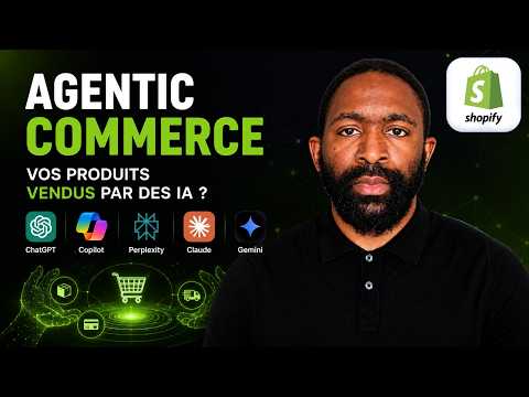 Shopify Agentic Commerce : comment vendre vos produits via les IA (ChatGPT, Claude, Gemini)