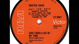 Skeeter Davis "Love Takes A Lot Of My Time"