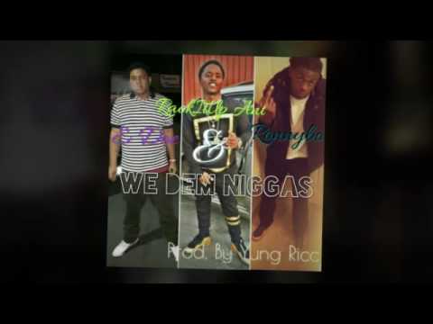 RackitupAnt (ft. E Doe & RonnyBo) - We Dem Niggas [Prod. by Yung Ricc](2016)