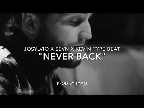 Josylvio x Sevn Alias x Kevin type beat "Never Back"