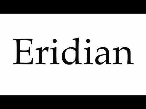 How to Pronounce Eridian