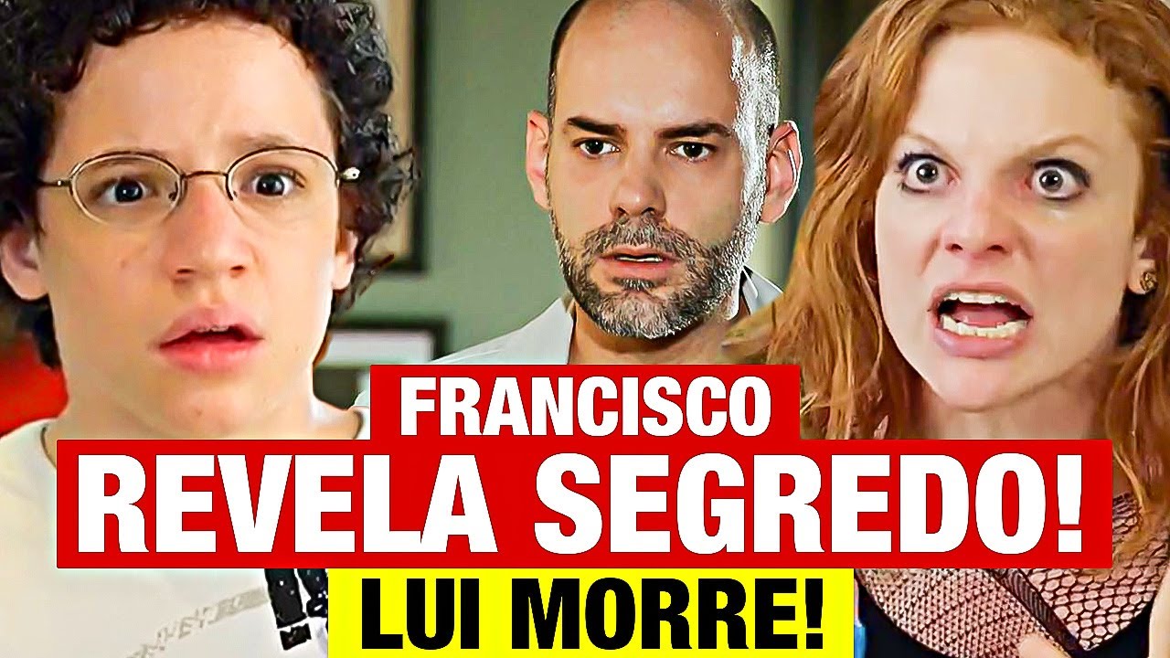 A VIDA DA GENTE - Francisco revela SEU PIOR SEGREDO, Lui não resiste e perde a vida!
