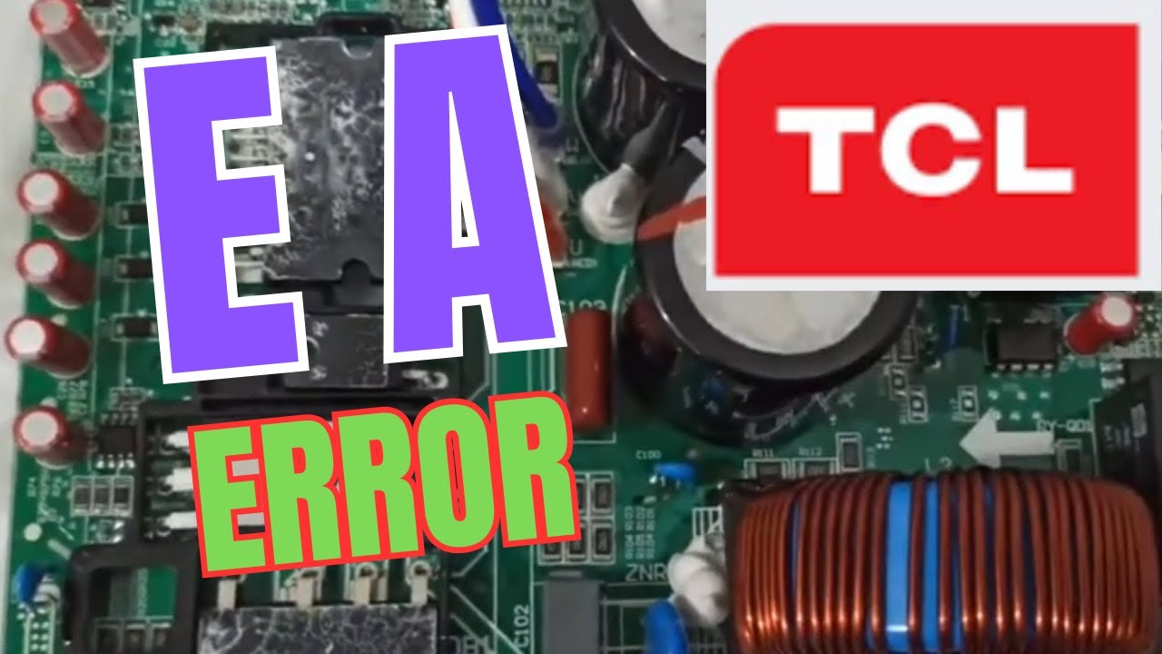 Air Conditioner  TCL -  EA Error