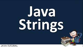 STRINGS IN JAVA | METHODS FOR JAVA STRINGS | JAVA TUTORIALS FOR BEGINNERS 2022