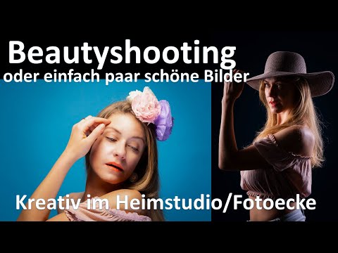 Beautyshooting im Heimstudio. Oder einfach ein paar schöne Bilder machen :-)