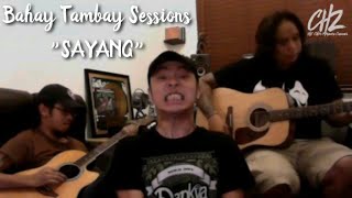 Sayang | Bahay Tambay Sessions | Parokya ni Edgar