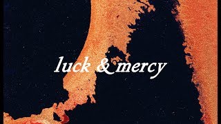Isaac Delusion — Luck &amp; Mercy (LYRICS VIDEO)