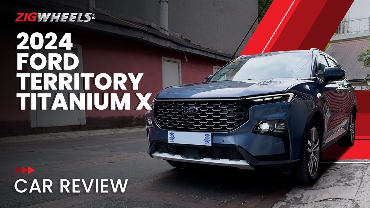 2024 Ford Territory Titanium X Review | Zigwheels.Ph