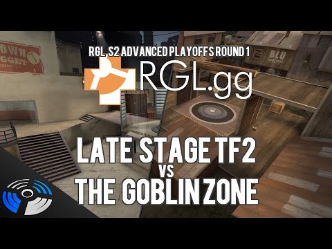 RGL S2 Advanced Playoffs Round 1 - late stage tf2 vs. Goblin Zone