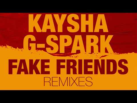 Kaysha x G-Spark - Fake Friends | Makita Remix