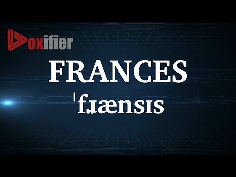 English Pronunciation of Frances - Voxifier.com