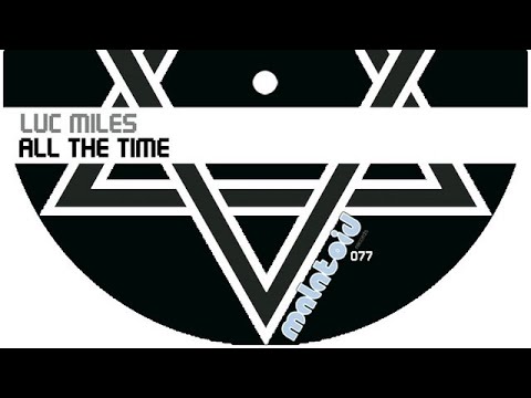 Luc Miles - All the time (Alex Piccini & Lucio Malatoid remix)