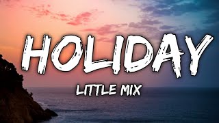 Little Mix - Holiday (Acoustic Version) [Lyrics] Full Song