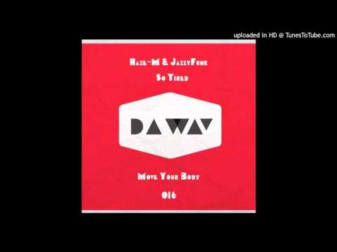 JazzyFunk - So Tired (Original Mix)