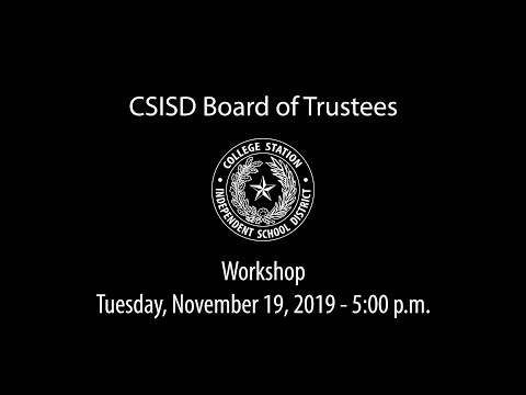 CSISD Board Meeting 11/19/19 - Workshop