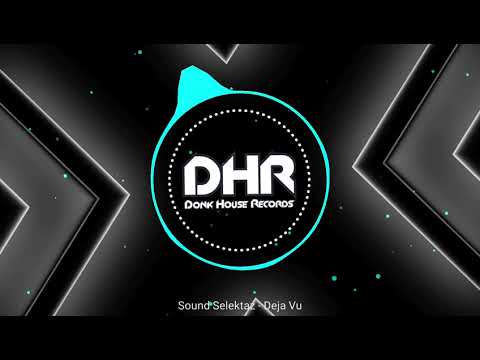 Sound Selektaz - Deja Vu - DHR