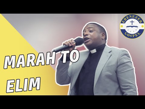 From MARAH to ELIM - Rev. Dan Mwirigi