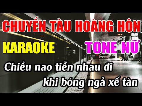 Chuyến Tàu Hoàng Hôn Karaoke Tone Nữ Karaoke Đức Duy - Beat 2024