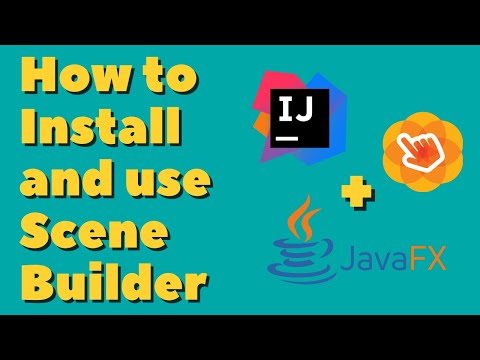 How to install Scene Builder and use it with JavaFX and IntelliJ [2022]