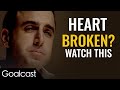If Someone BROKE YOUR HEART Watch This! | Goalcast