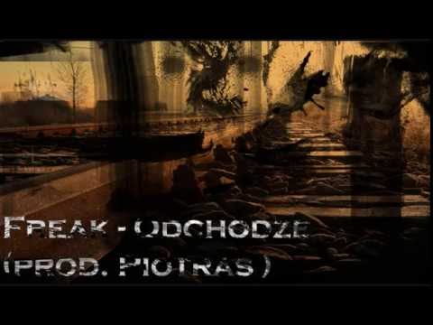 Freak - Odchodzę ( prod. Piotras )