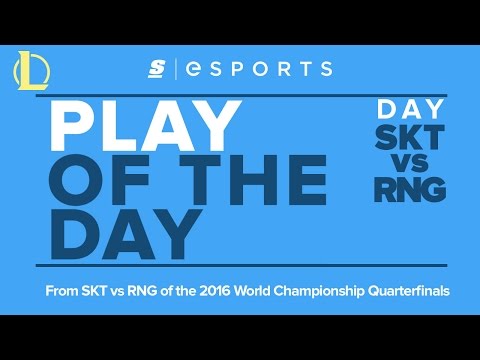 Play of the Day: 2016 Worlds Quarterfinals - RNG vs SKT