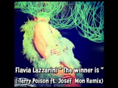 Flavia Lazzarini "The winner is " (Terry Poison feat. Josef Mon Remix)