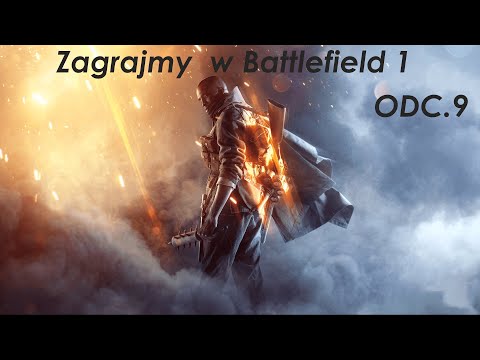 Zagrajmy w Battlefield 1 Odc.9  „O TUTTI ACCOPPATI”