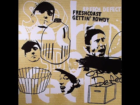Speech Defect – Freshcoast Gettin' Rowdy (2006)