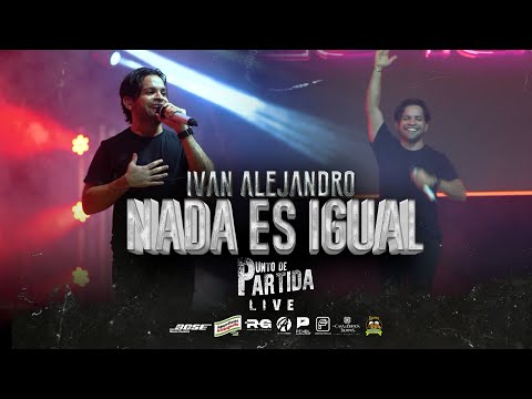 Nada Es Igual - Ivan Alejandro x Alejandro Paez - #PuntoDePartida #EnVivo