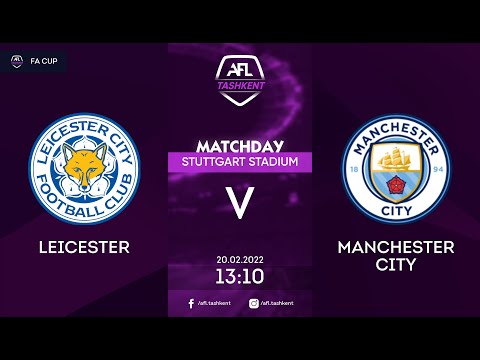 AFL England | FA Cup | Liecester City - Manchester City