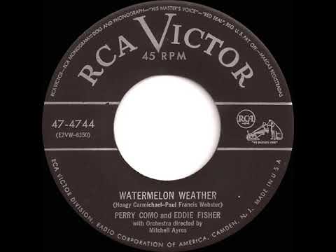 1952 Perry Como & Eddie Fisher - Watermelon Weather