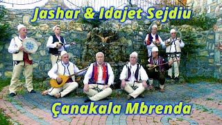 Jashar & Idajet Sejdiu - Çanakkale