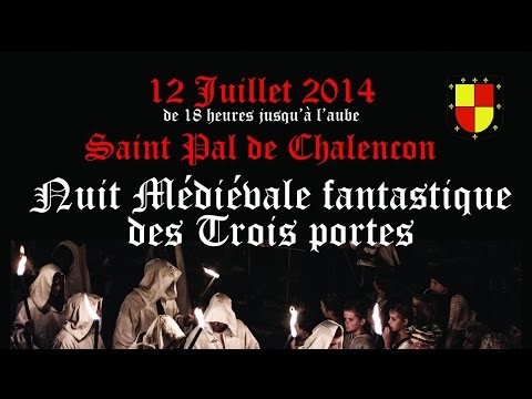 Symbialys 2014 Nuit Médiévale Fantastique des 3 Portes à Saint Pal de Chalencon