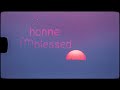 HONNE - I'm Blessed (Lyric Video)