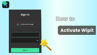 Wipit: How to Activate Wipit