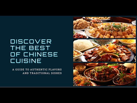 The Ultimate Chinese Food Guide: Exploring Authentic Flavors and Traditional Dishes